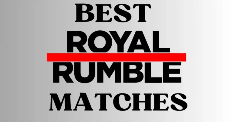 Best Royal Rumble Matches