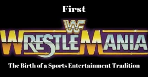 First WrestleMania