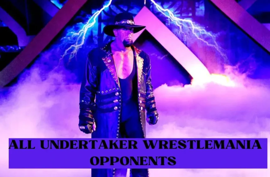 All Undertaker WrestleMania Opponents